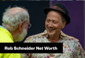 Rob Schneider Net Worth, Comedy Career and Movie Earnings