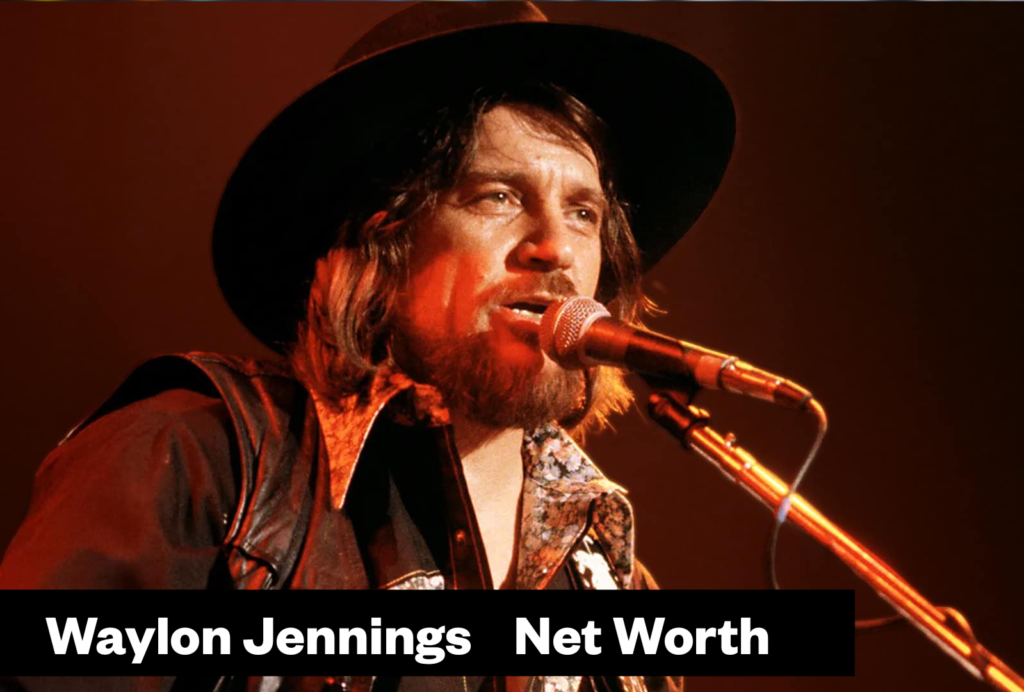 Waylon Jennings Net Worth: Songs, Royalties and Legacy