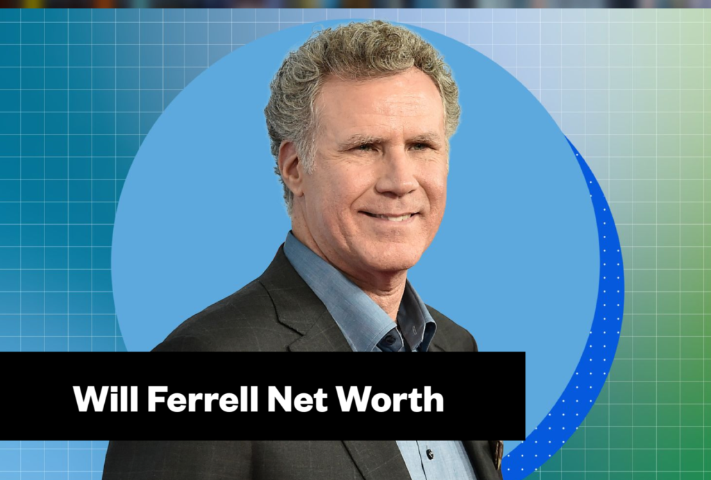 Will Ferrell Net Worth, Movie Salary and Comedy Career